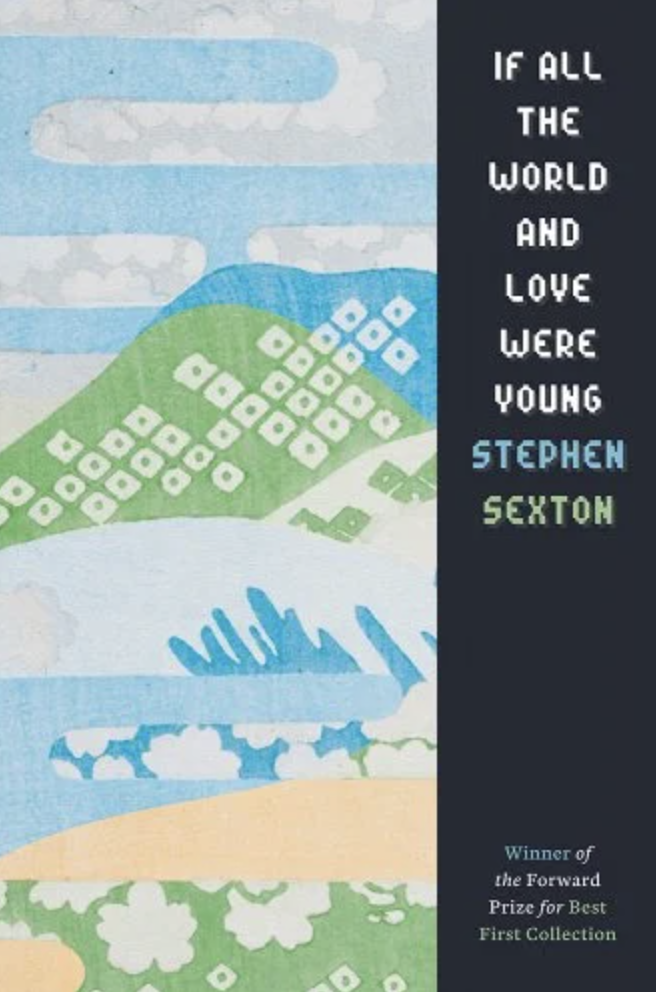 Blue and green cover of If All the World and Love Were Young by Stephen Sexton