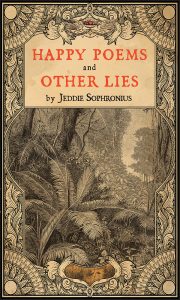 Cover of Happy Poems and Other Lies by Jeddie Sophronius, featuring a black and white bordered illustration of ferns in a forest.