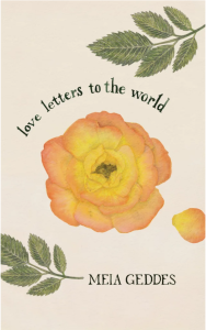 Cover of Love Letters to the World by Meia Geddes, featuring an orange flower with one petal falling off.