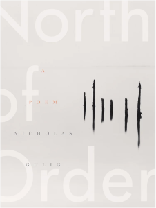 Cover of North of Order by Nicholas Gulig, featuring six black posts sticking out of a body of water and reflecting onto the water beneath them.