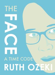 Cover of The Face: A Time Code by Ruth Ozeki, featuring a woman's face on a light blue background.