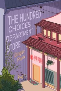 Cover of The Hundred Choices Department Store by Ginger Park, featuring an illustration of a smaller pink building next to a larger purple one.