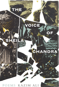 Cover of The Voice of Sheila Chandra by Kazim Ali, featuring a ripped-up illustration of workers on a farm.