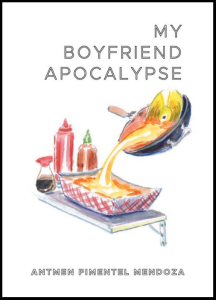 Cover of My Boyfriend Apocalypse by antmen pimentel mendoza, featuring an illustration of a yellow liquid being poured from a pan into a red and white takeout container.