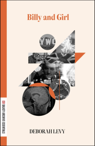 Cover of Billy & Girl by Deborah Levy, featuring a collage of black-and-white photographs on a pink and orange background.