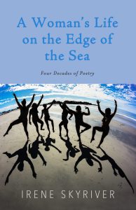 Cover of A Woman’s Life on the Edge of the Sea by Irene Skyriver featuring blue text on a light blue background and a fisheye lens photograph of six people’s silhouettes dancing on a beach.