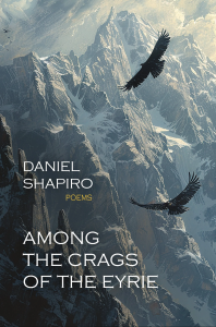 Cover of Among the Crags of the Eyrie by Daniel Shapiro, featuring an illustration of two hawks flying against a background of snow-covered mountains.