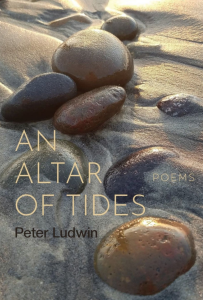 Cover of An Altar of Tides by Peter Ludwin featuring yellow text over a close up photograph of smooth brown stones embedded in wet sand. 