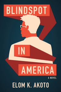 Cover of Blindspot in America by Elom K. Akoto, featuring an orange and cream illustration of the back of a man on a dark teal background.