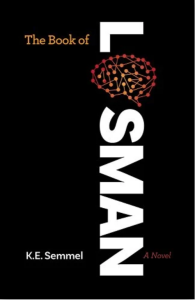 Cover of The Book of Losman by KE Semmel, featuring a black background with the title in large white text where the “O” is replaced by an orange geometric illustration of a brain.