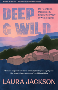 Cover of Deep & Wild: On Mountains, Opossums & Finding Your Way in West Virginia by Laura Jackson, featuring an illustration of an opossum sitting on rocks overlooking green and blue mountains against a pink sky.