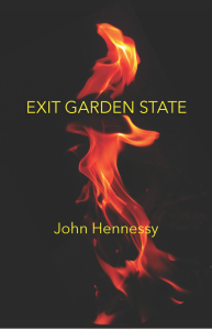 Cover of Exit Garden State by John Hennessy, featuring a black background with yellow text and a photograph of an orange flame.