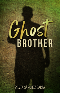 Cover of Ghost Brother by Sylvia Sánchez Garza featuring gold text over an illustration of a man’s shadow on a green and brown rocky ground. 