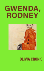 Cover of Gwenda, Rodney by Olivia Cronk, featuring an Egon Schiele painting of a bearded man wearing a red coat against a lime green background with burgundy text.