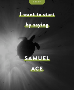 Cover of I want to start by saying by Samuel Ace, featuring the silhouette of a sea turtle photographed from below in black and white. 