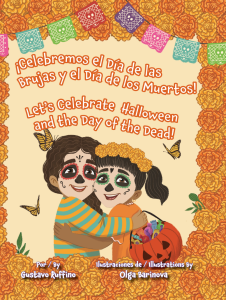 Cover of ¡Celebremos el Día de las Brujas y el Día de los Muertos! / Let’s Celebrate Halloween and the Day of the Dead! by Gustavo Ruffino, featuring two children in face paint smiling and hugging, one of them holding a basket of multicolored candy, surrounded by butterflies and orange and yellow flowers. 