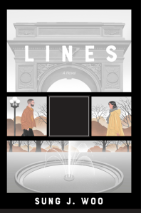 Cover of Lines by Sung J. Woo featuring an illustration of a man and woman walking towards each other under the Washington Square arch, separated by a black square in the center of the picture. 