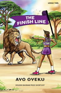 Cover of The Finish Line by Ayo Oyeku featuring an illustration of a Black girl in a purple running outfit pointing at a roaring lion on a dirt trail surrounded by trees. 