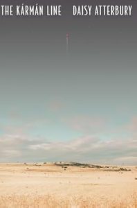 Cover of The Kármán Line by Daisy Atterbury featuring a photograph of a small red rocket launching into the sky above a desert. 