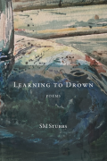 Cover of Learning to Drown by SM Stubbs, featuring white text over a watercolor painting of an abstract landscape that is partially covered by dark blue paint. 